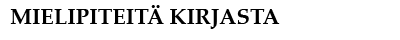 Mielipiteitä kirjasta